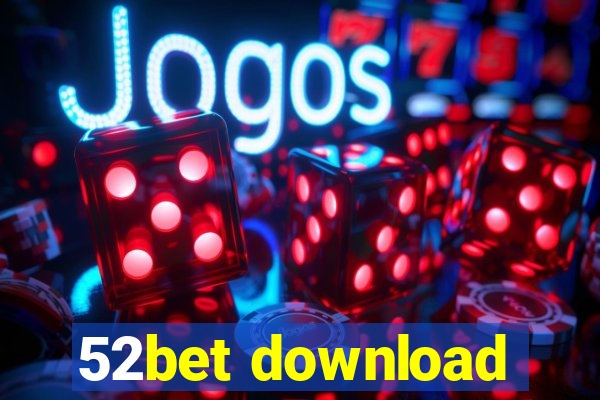 52bet download